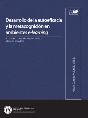 cover image of Desarrollo de la autoeficacia y la metacognición en ambientes e-Learning